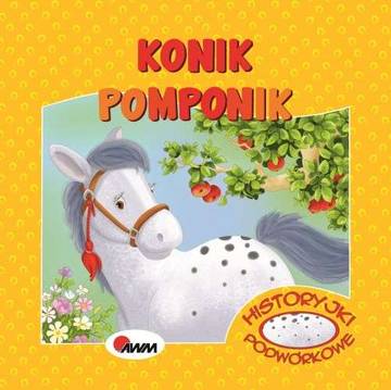 Konik pomponik. Historyjki podwórkowe