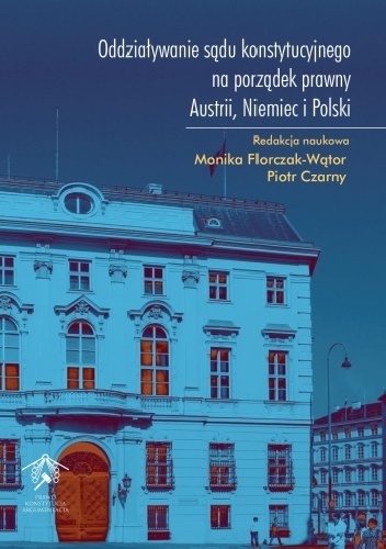 Oddziaływanie sądu konstytucyjnego na porządek prawny Austrii, Niemiec i Polski