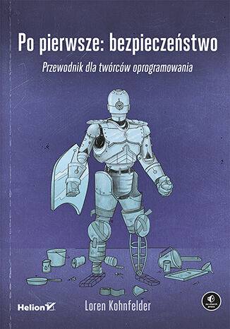 Po pierwsze: bezpieczeństwo. Przewodnik dla twórców oprogramowania