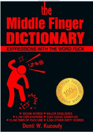 The Middle Finger Dictionary: Expressions with the word Fuck