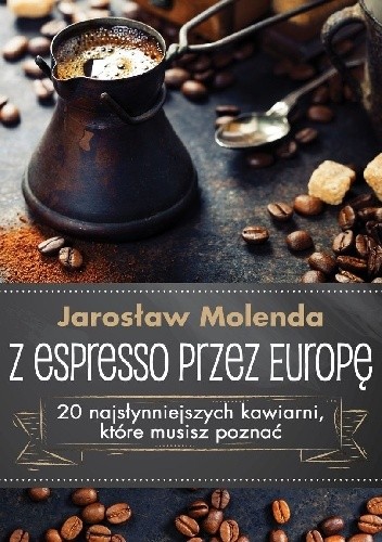 Z espresso przez Europę