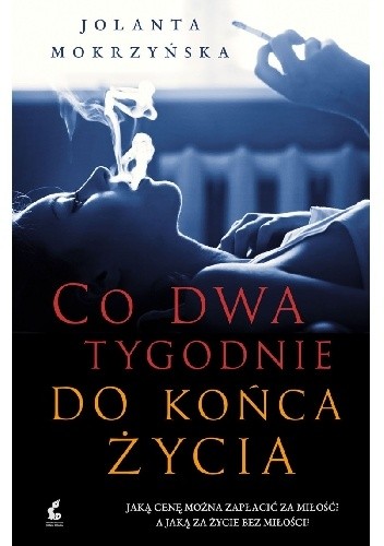 Co dwa tygodnie do końca życia