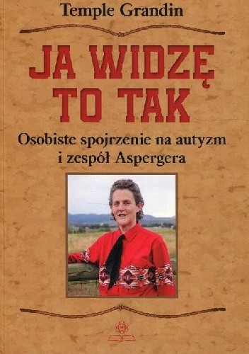 Ja widzę to tak. Osobiste spojrzenie na autyzm i zespół Aspergera