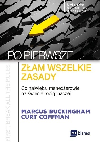Po pierwsze złam wszelkie zasady co najwięksi menadżerowie na świecie robią inaczej