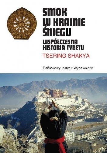 Smok w Krainie Śniegu. Współczesna historia Tybetu