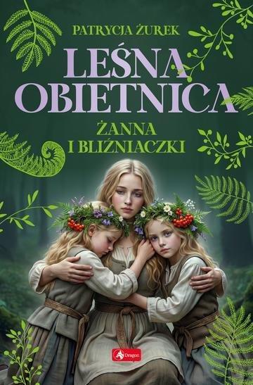 Okładka: Żanna i bliźniaczki. Leśna obietnica. Część 3