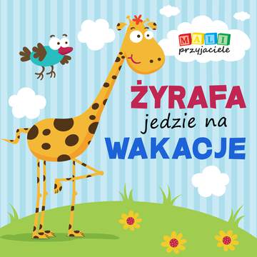 Żyrafa jedzie na wakacje mali przyjaciele