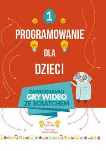 Programowanie dla dzieci. Część 1: Zaprogramuj gdy wideo ze Scratchem