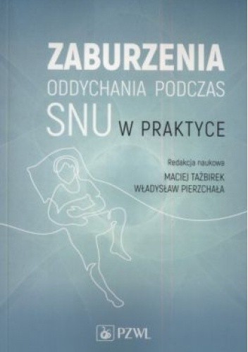 Zaburzenia oddychania podczas snu w praktyce