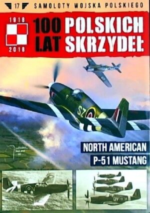 100 Lat Polskich Skrzydeł - North American P-51 Mustang