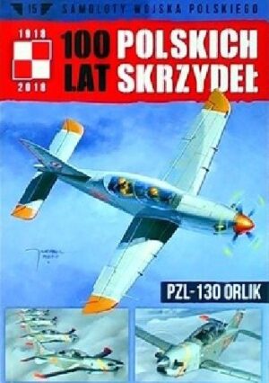 100 Lat Polskich Skrzydeł - PZL-130 Orlik