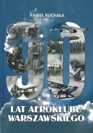 90 lat Aeroklubu Warszawskiego