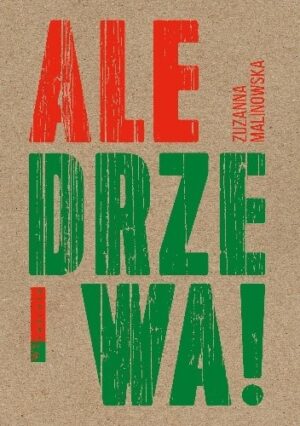 Ale drzewa!