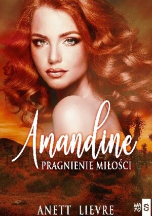 Amandine. Pragnienie miłości