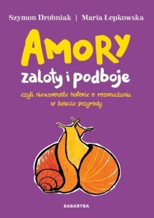 Amory, zaloty i podboje