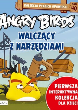 Angry Birds. Walczący z narzędziami