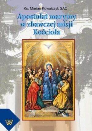 Apostolat maryjny w zbawczej misji Kościoła