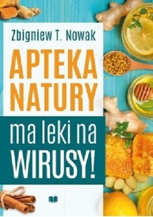 Apteka natury ma leki na wirusy