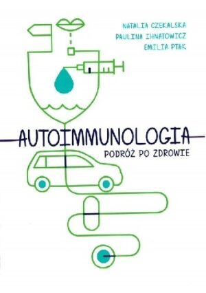 Autoimmunologia - podróż po zdrowie