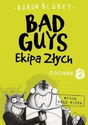 Bad Guys. Ekipa Złych Odcinek 2