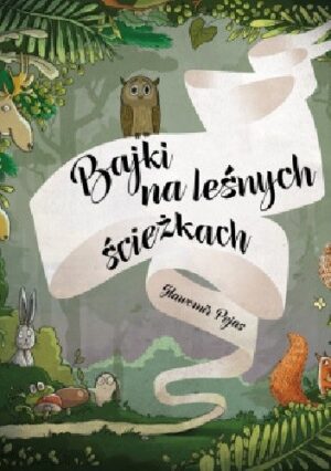 Bajki na leśnych ścieżkach