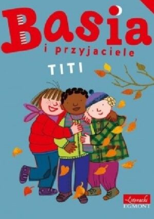 Basia i przyjaciele. Titi