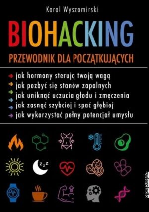 Biohacking Podręcznik dla początkujących