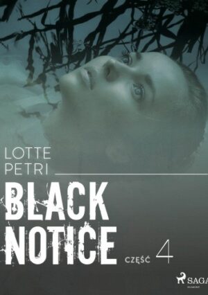 Black notice: część 4