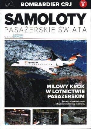 Bombardier CRJ - Milowy krok w lotnictwie pasażerskim