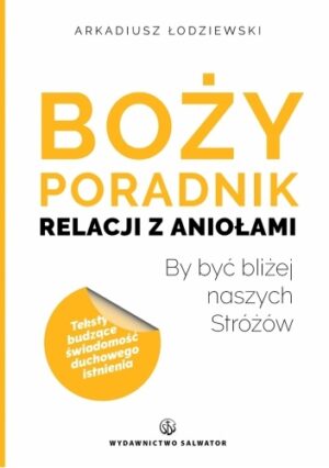 Boży poradnik relacji z aniołami