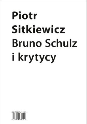 Bruno Schulz i krytycy. Recepcja twórczości Brunona Schulza w latach 1921?1939