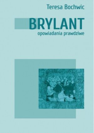 Brylant. Opowiadania prawdziwe