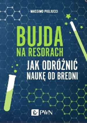 Bujda na resorach. Jak odróżnić naukę od bredni