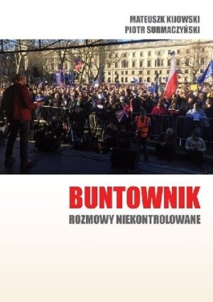 Buntownik - rozmowy niekontrolowane