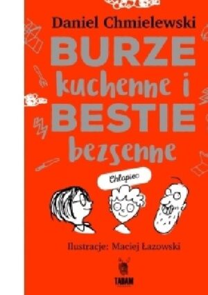 Burze kuchenne i bestie bezsenne/ chłopiec