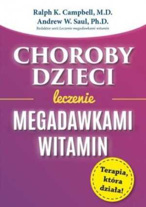 Choroby dzieci. Leczenie megadawkami witamin