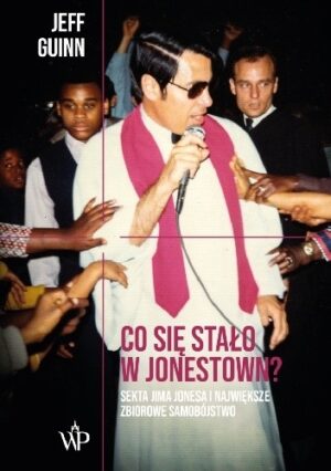 Co się stało w Jonestown? Sekta Jima Jonesa i największe zbiorowe samobójstwo