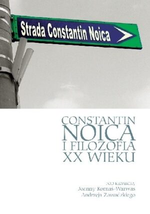 Constantin Noica i filozofia XX wieku