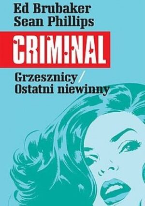 Criminal. Grzesznicy/Ostatni niewinny