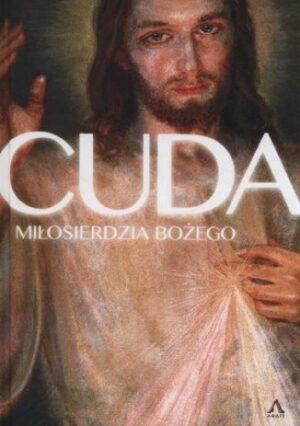 Cuda miłosierdzia Bożego