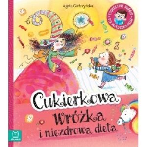 Cukierkowa wróżka i niezdrowa dieta