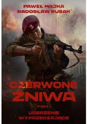 Czerwone żniwa. Uderzenie wyprzedzające.