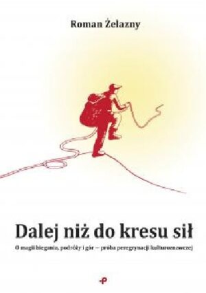 Dalej niż do kresu sił