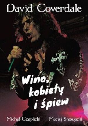 David Coverdale. Wino, kobiety i śpiew