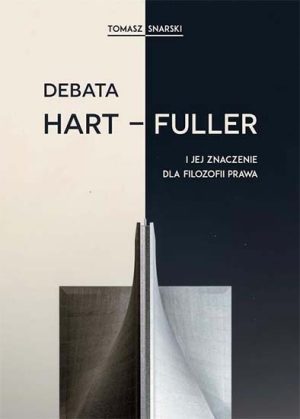 Debata Hart-Fuller i jej znaczenie dla filozofii prawa