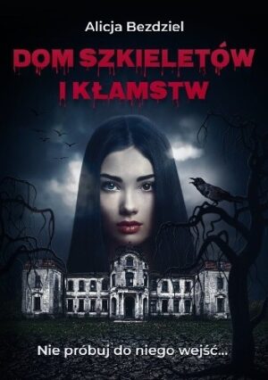 Dom szkieletów i kłamstw