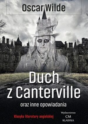 Duch z Canterville i inne opowiadania