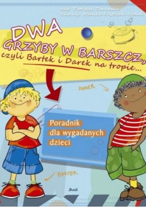 Dwa grzyby w barszcz, czyli Bartek i Darek na tropie...