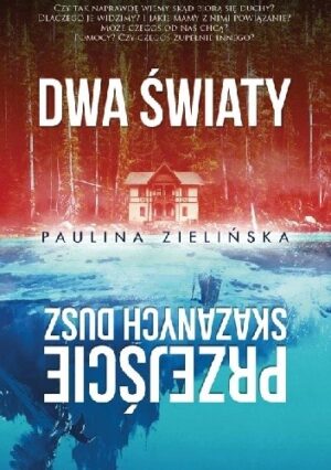 Dwa światy. Przejście skazanych dusz