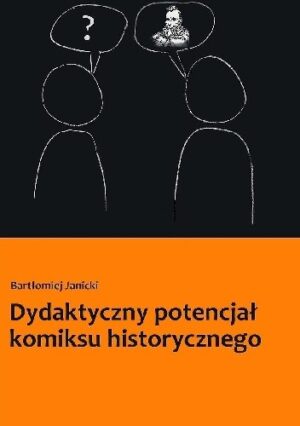 Dydaktyczny potencjał komiksu historycznego